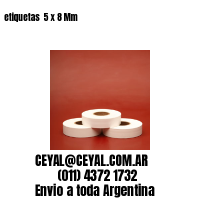 etiquetas  5 x 8 Mm