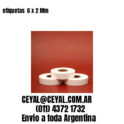 etiquetas  6 x 2 Mm