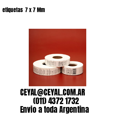 etiquetas  7 x 7 Mm