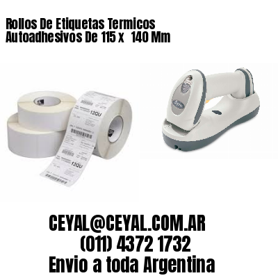 Rollos De Etiquetas Termicos Autoadhesivos De 115 x  140 Mm