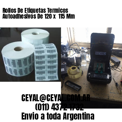 Rollos De Etiquetas Termicos Autoadhesivos De 120 x  115 Mm