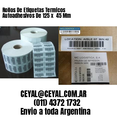 Rollos De Etiquetas Termicos Autoadhesivos De 125 x  45 Mm