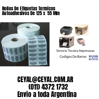 Rollos De Etiquetas Termicos Autoadhesivos De 125 x  55 Mm