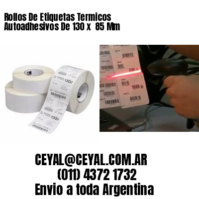 Rollos De Etiquetas Termicos Autoadhesivos De 130 x  85 Mm