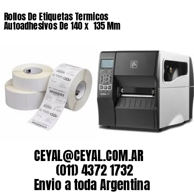 Rollos De Etiquetas Termicos Autoadhesivos De 140 x  135 Mm