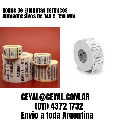 Rollos De Etiquetas Termicos Autoadhesivos De 140 x  150 Mm