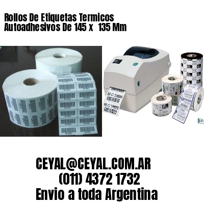 Rollos De Etiquetas Termicos Autoadhesivos De 145 x  135 Mm