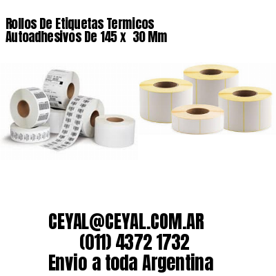 Rollos De Etiquetas Termicos Autoadhesivos De 145 x  30 Mm