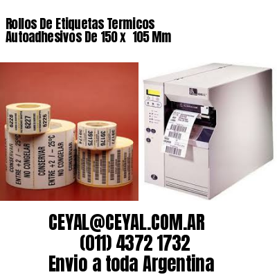 Rollos De Etiquetas Termicos Autoadhesivos De 150 x  105 Mm