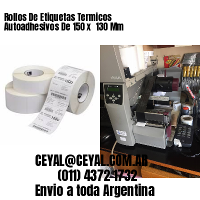 Rollos De Etiquetas Termicos Autoadhesivos De 150 x  130 Mm