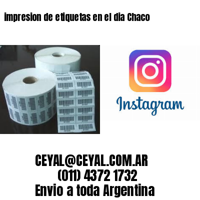 impresion de etiquetas en el dia Chaco