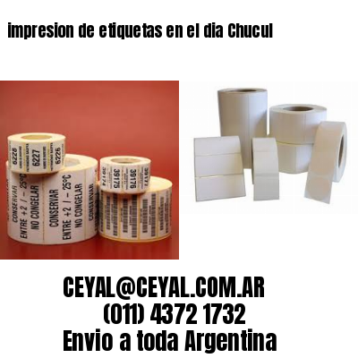 impresion de etiquetas en el dia Chucul