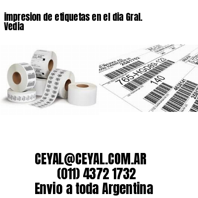 impresion de etiquetas en el dia Gral. Vedia