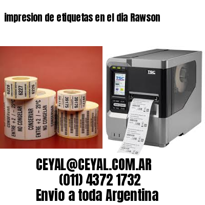 impresion de etiquetas en el dia Rawson