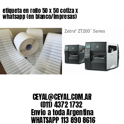 etiqueta en rollo 50 x 50 cotiza x whatsapp (en blanco/impresas)