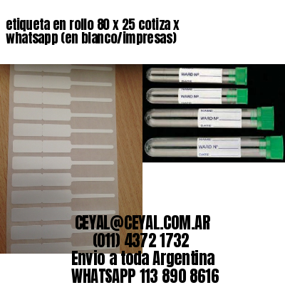 etiqueta en rollo 80 x 25 cotiza x whatsapp (en blanco/impresas)