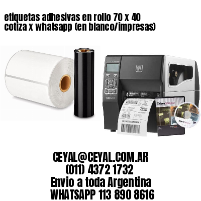 etiquetas adhesivas en rollo 70 x 40 cotiza x whatsapp (en blanco/impresas)