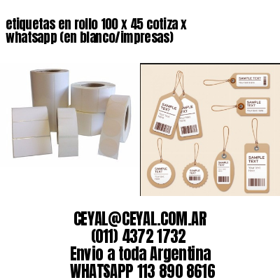 etiquetas en rollo 100 x 45 cotiza x whatsapp (en blanco/impresas)