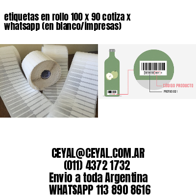 etiquetas en rollo 100 x 90 cotiza x whatsapp (en blanco/impresas)