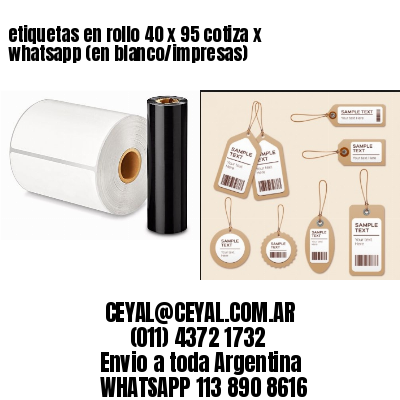 etiquetas en rollo 40 x 95 cotiza x whatsapp (en blanco/impresas)