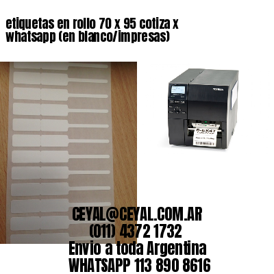 etiquetas en rollo 70 x 95 cotiza x whatsapp (en blanco/impresas)