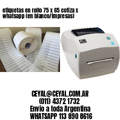 etiquetas en rollo 75 x 65 cotiza x whatsapp (en blanco/impresas)