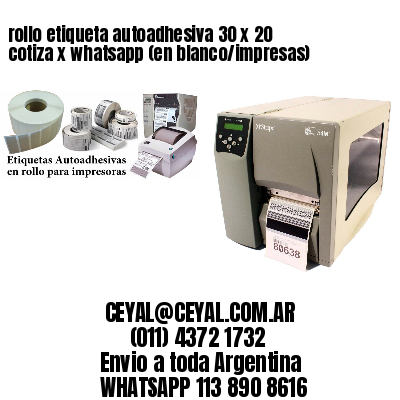 rollo etiqueta autoadhesiva 30 x 20 cotiza x whatsapp (en blanco/impresas)