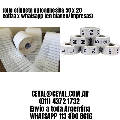 rollo etiqueta autoadhesiva 50 x 20 cotiza x whatsapp (en blanco/impresas)