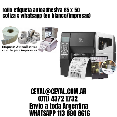 rollo etiqueta autoadhesiva 65 x 50 cotiza x whatsapp (en blanco/impresas)