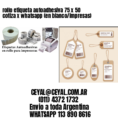 rollo etiqueta autoadhesiva 75 x 50 cotiza x whatsapp (en blanco/impresas)