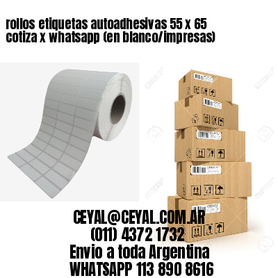 rollos etiquetas autoadhesivas 55 x 65 cotiza x whatsapp (en blanco/impresas)