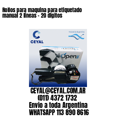 Rollos para maquina para etiquetado manual 2 líneas - 20 dígitos 