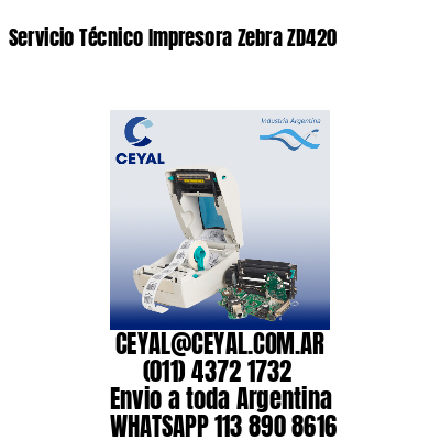 Servicio Técnico Impresora Zebra ZD420