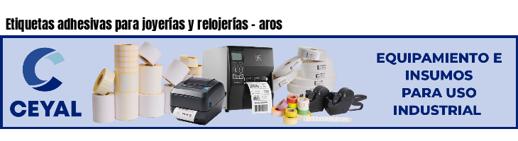 Etiquetas adhesivas para joyerías y relojerías - aros