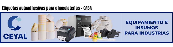 Etiquetas autoadhesivas para chocolaterías - CABA