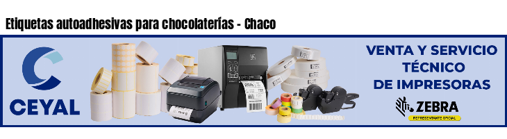 Etiquetas autoadhesivas para chocolaterías - Chaco