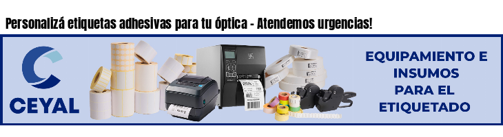 Personalizá etiquetas adhesivas para tu óptica - Atendemos urgencias!