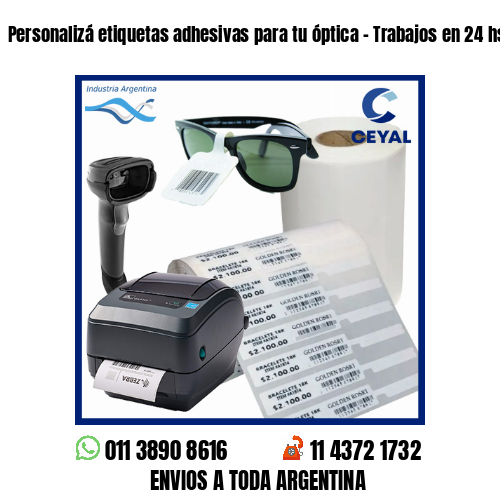 Personalizá etiquetas adhesivas para tu óptica – Trabajos en 24 hs!