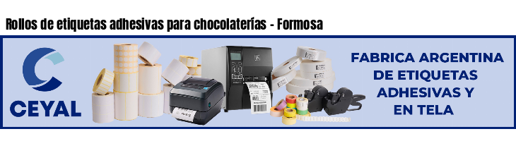 Rollos de etiquetas adhesivas para chocolaterías - Formosa