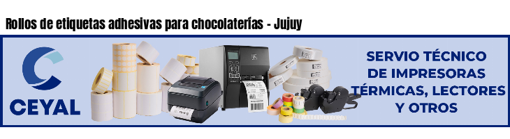 Rollos de etiquetas adhesivas para chocolaterías - Jujuy