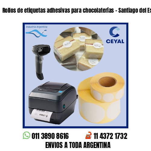 Rollos de etiquetas adhesivas para chocolaterías – Santiago del Estero