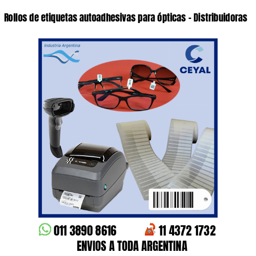 Rollos de etiquetas autoadhesivas para ópticas – Distribuidoras