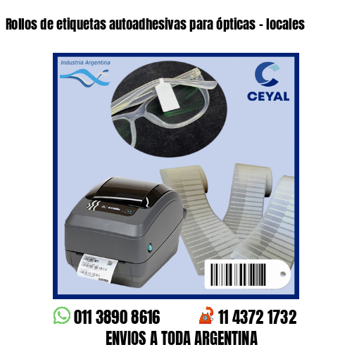 Rollos de etiquetas autoadhesivas para ópticas – locales