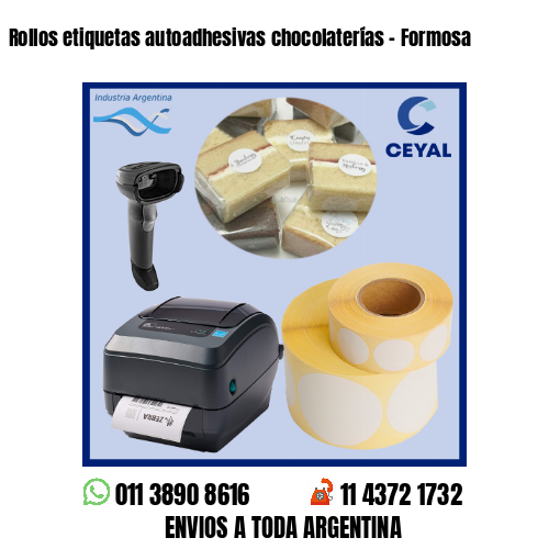 Rollos etiquetas autoadhesivas chocolaterías – Formosa