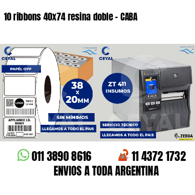 10 ribbons 40x74 resina doble - CABA