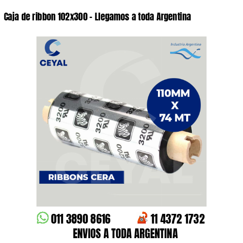 Caja de ribbon 102×300 – Llegamos a toda Argentina