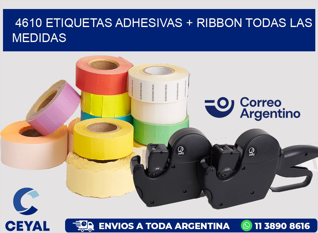 4610 ETIQUETAS ADHESIVAS + RIBBON TODAS LAS MEDIDAS