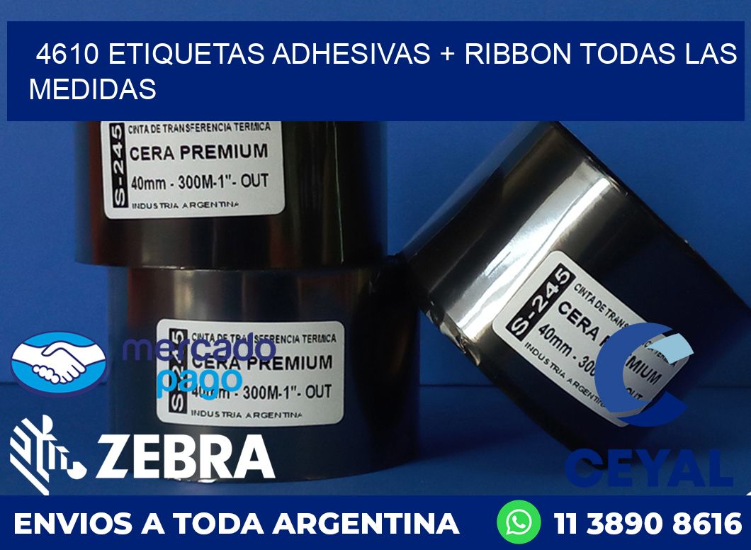 4610 ETIQUETAS ADHESIVAS + RIBBON TODAS LAS MEDIDAS