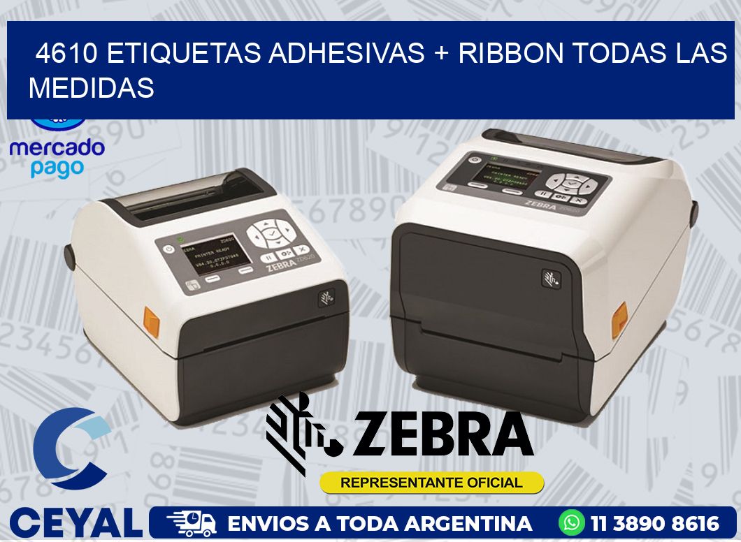 4610 ETIQUETAS ADHESIVAS + RIBBON TODAS LAS MEDIDAS