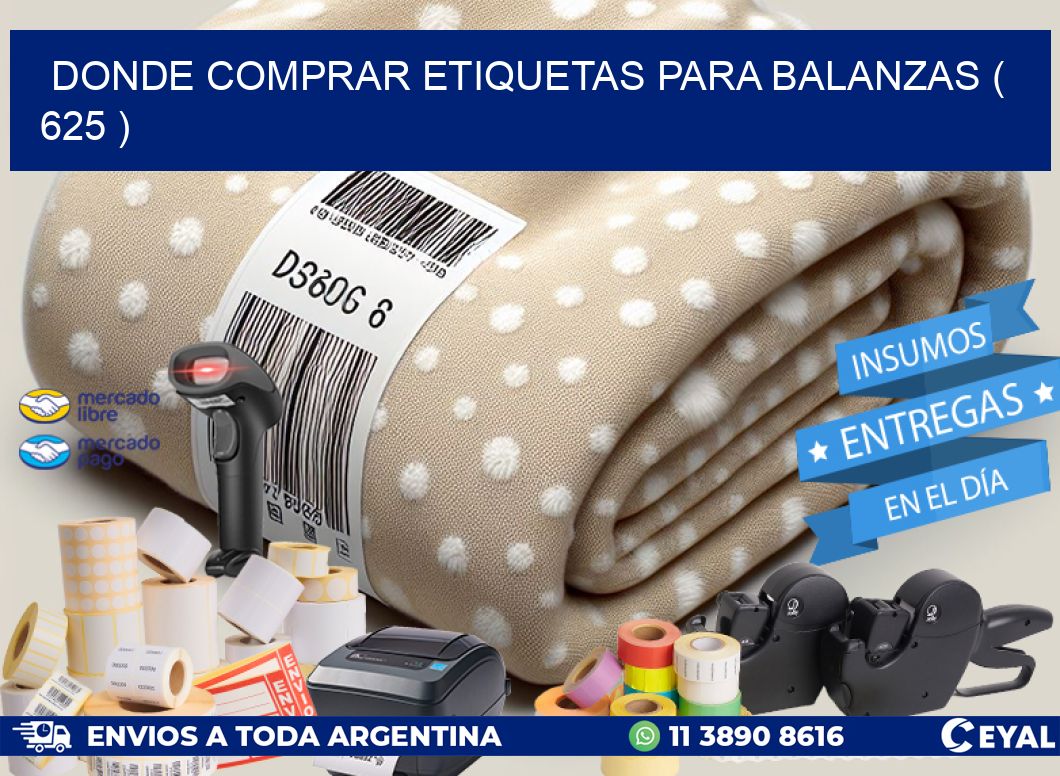 DONDE COMPRAR ETIQUETAS PARA BALANZAS ( 625 )